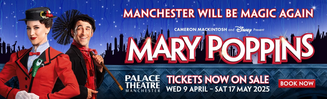 Mary Poppins at the Manchester Palace Theatre